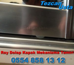 Ataşehir Ray Dolap Kapak Mekanizması
