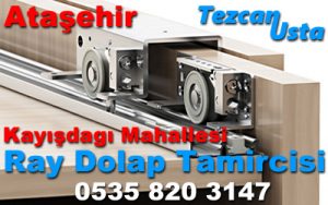 Kayışdagı Mahallesi Ray Dolap Tamircisi