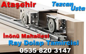 inönü Mahallesi Ray Dolap Tamircisi